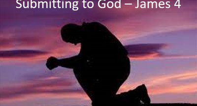 Submitting to God - James 4