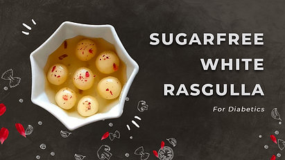 Sugarfree White Rasgulla | Glycemic Load 2 | Diabetic Meal ideas