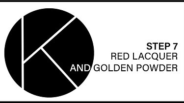  Video Step #7 Red lacquer & Golden powder 