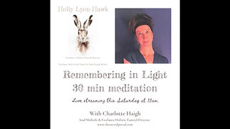26 March 2022 Remembering in Light with Charlotte Haigh