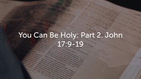 You Can Be Holy Pt 2 11/6/22