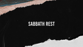 Sabbath Rest 9/18/22