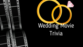 Wedding Movie Trivia