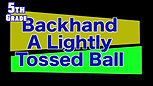 5th Grade Backhand Strike a Ball q