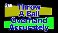 Gift 3rd Grade Overhand Throw Accurately