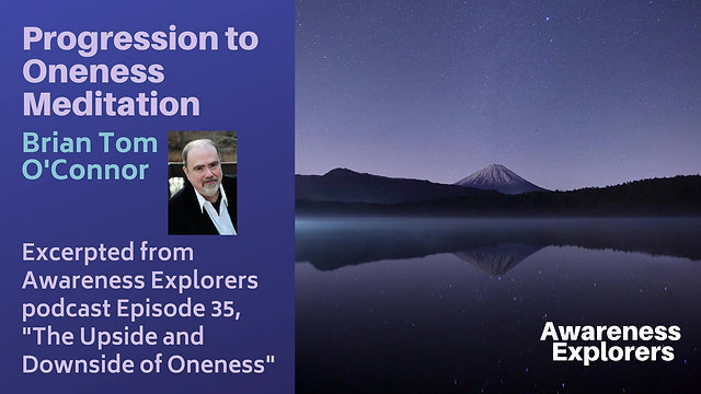 "Progression to Oneness" Meditation - from Awareness Explorers Episode 35