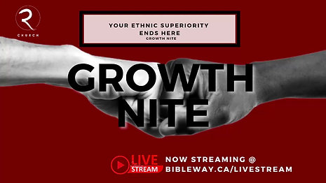 (05/11/2022) Your Ethnic Superiority Ends Here | Growth Nite | Restoration Church