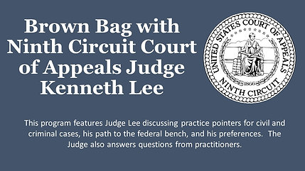 Brown Bag with Ninth Circuit Judge Kenneth Lee
