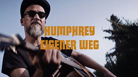 HUMPHREY - EIGENER WEG