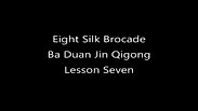 Eight Silk Brocade - Lesson Seven