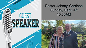 09/04/22 Pastor Johnny Garrison