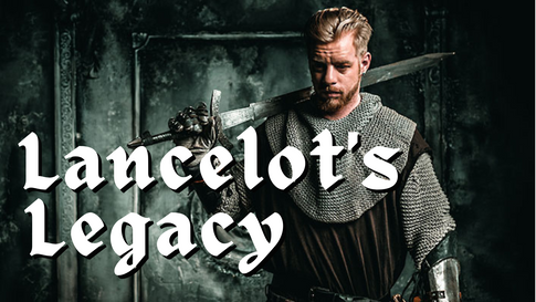 Lancelot's Legacy