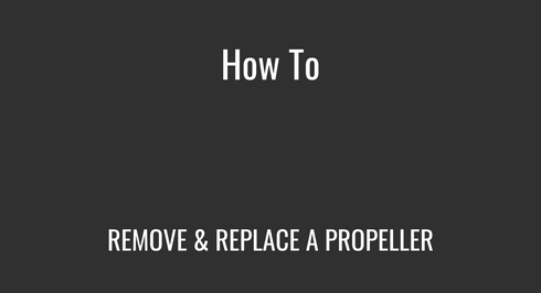 Remove & Replace a Propeller