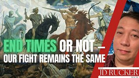 End Times or Not, Our Fight Remains the Same