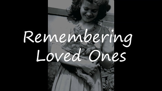 Remembering Loved Ones