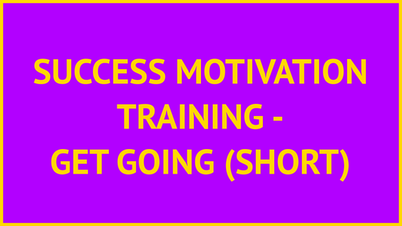 SUCCESS MOTIVATION TRAINING - GET GOING SHORT