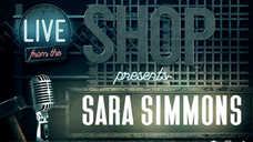 Sara Simmons, Live From The Shop