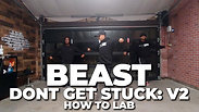 Beast | Don't Get Stuck V2: How to Lab