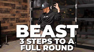 Beast | 3 Steps to a Full Round