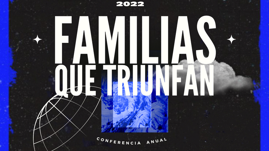 Conferencia Anual - Familias que Triunfan