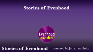 Stories of Evenhood