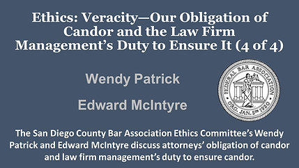 Ethics: Veracity—Our Obligation of Candor and the Law Firm Management’s Duty to Ensure It (4 of 4)