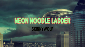SkinnyWolf - Neon Noodle Ladder 