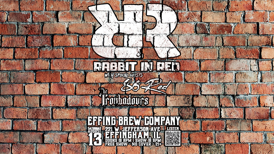 08/13 Rabbit in Red, 86 Red & The Troubadours @ Effing Brew Co.