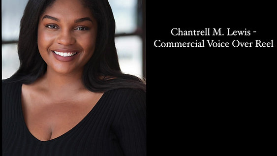 Chantrell M. Lewis - Commercial Voice Over Reel