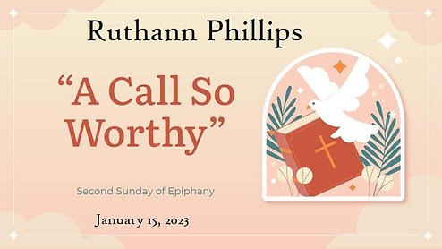 "A Call So Worthy" by Ruthann Phillips