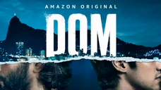 DOM - Série - Hilton Castro - Amazon Prime