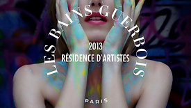 2013 RÉSIDENCE D’ARTISTES - LES BAINS GUERBOIS
