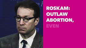 Planned Parenthood The Court (Roskam)