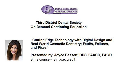 “Cutting Edge Technology with Digital Design and Real World Cosmetic Dentistry; Faults, Failures, and Fixes”