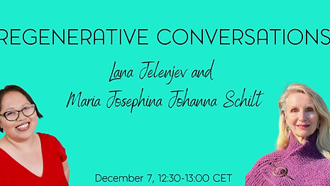 Regenerative Conversation with Maria Josephina Johanna Schilt