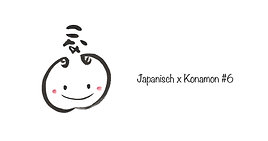 Japanisch x Konamon  #6