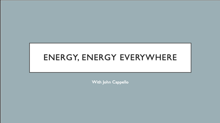 Energy, Energy, Everywhere Webinar with John Cappello