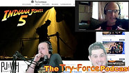 #317 Try-Force Podcast: Woke Thighs Sith Gone Wild Promo