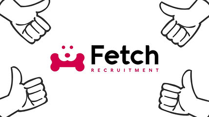 Why you should choose to work with Fetch...