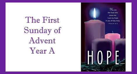 2022 The First Sunday of Advent Year A 26-27 November St Brigid's