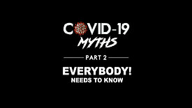 Covid-19 Myths: Part 2
