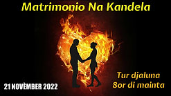 Matrimonio Na Kandela - 21 Novèmber 2022
