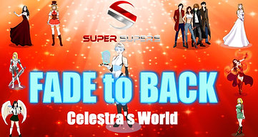 Super Supers FADE to BACK - Celestra's World