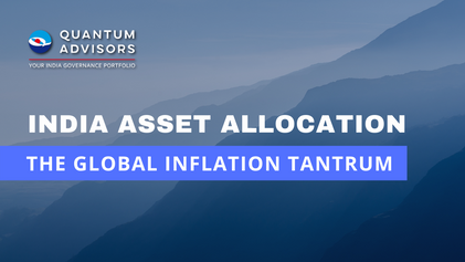 Inflation Tantrums & India Asset Allocation
