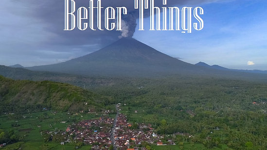 Sunday AM (11/27/22) "Better Things"