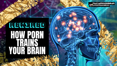 Rewired: How Porn Trains the Brain  - Aug 2018 Mini Doc