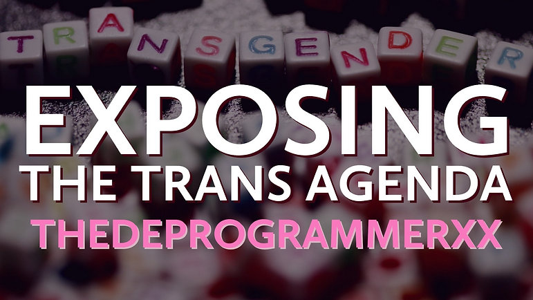 Exposing The Trans Agenda: The DeprogrammerXX/K.Yang Interviewed by Isabella of  Whose Body Is It