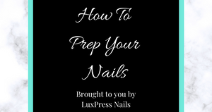 How To Prep Your Nails