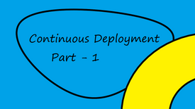 Continuous Deployment - Part 1