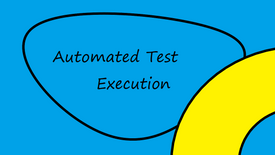 Automated Test Execution
